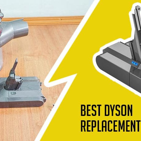 Buyer’s Guide: Best Dyson Replacement Battery - Battery Mate
