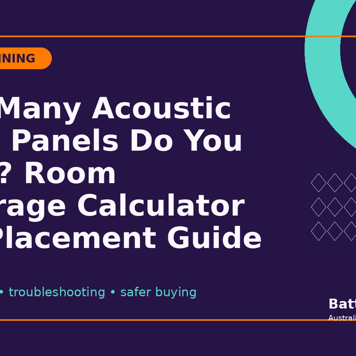 How Many Acoustic Foam Panels Do You Need? Room Coverage Calculator and Placement Guide - Battery Mate