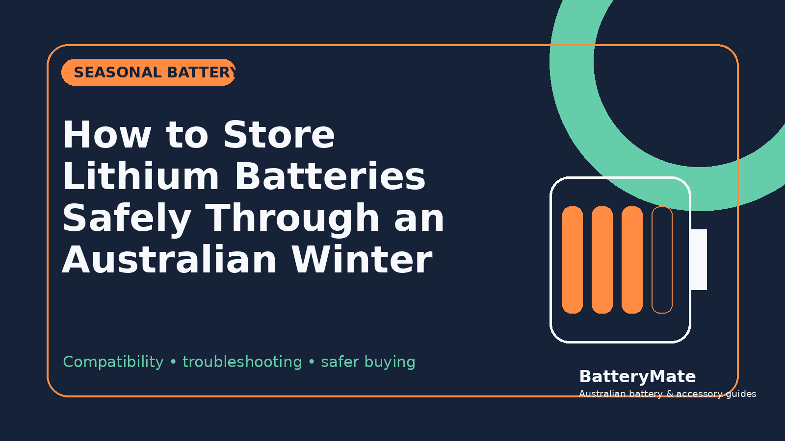How to Store Lithium Batteries Safely Through an Australian Winter - Battery Mate