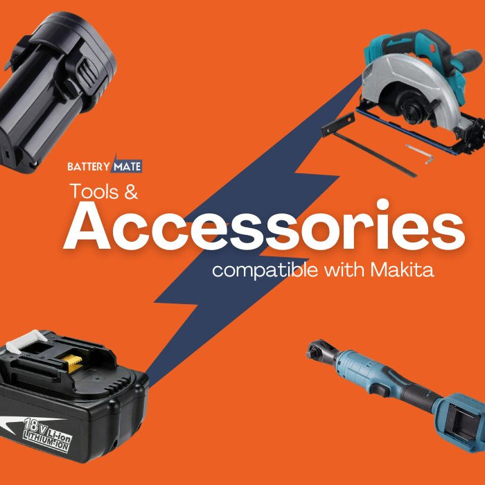 Makita-Compatible Tools and Accessories: The Ultimate Guide for Professionals and DIY Enthusiasts - Battery Mate